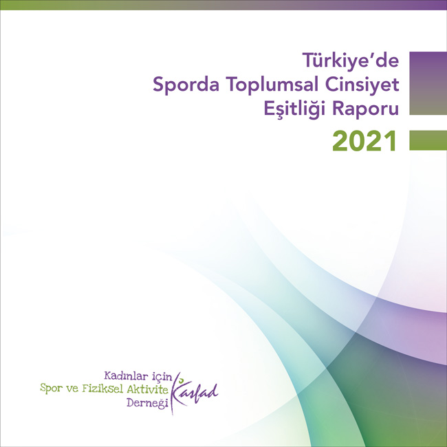 Türkiye’de Sporda Toplumsal Cinsiyet Eşitliği Raporu 2021