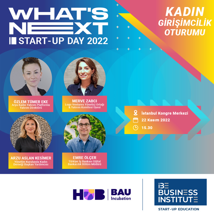 What’s Next Start-Up Day 2022- Kadın Girişimcilik Oturumu