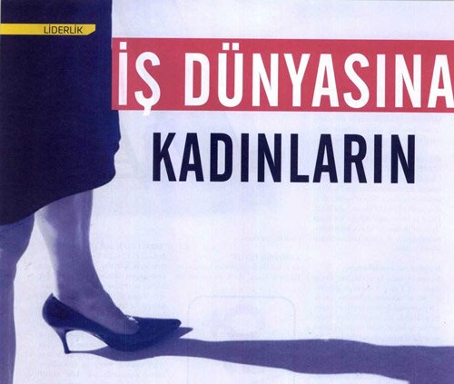 İş Dünyasına Yön Veren Kadınların Ortak Noktaları