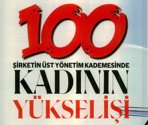 100 ŞİRKETİN ÜST YÖNETİM KADEMESİNDE KADININ YÜKSELİŞİ