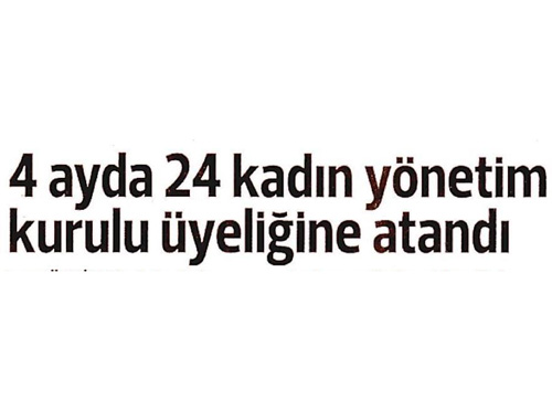 4 Ayda 24 Kadın Yönetim Kurulu Üyeliğine Atandı 